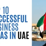 Top 10 Successful Business Ideas in UAE